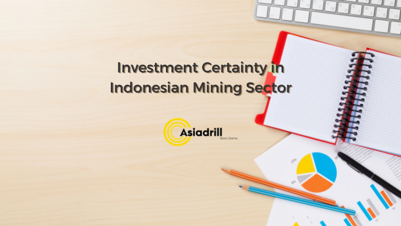 Investment Certainty in Indonesia’s Mining Sector