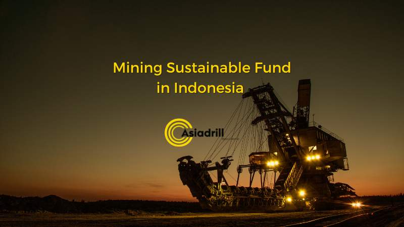 Mining Sustainable Fund in Indonesia
