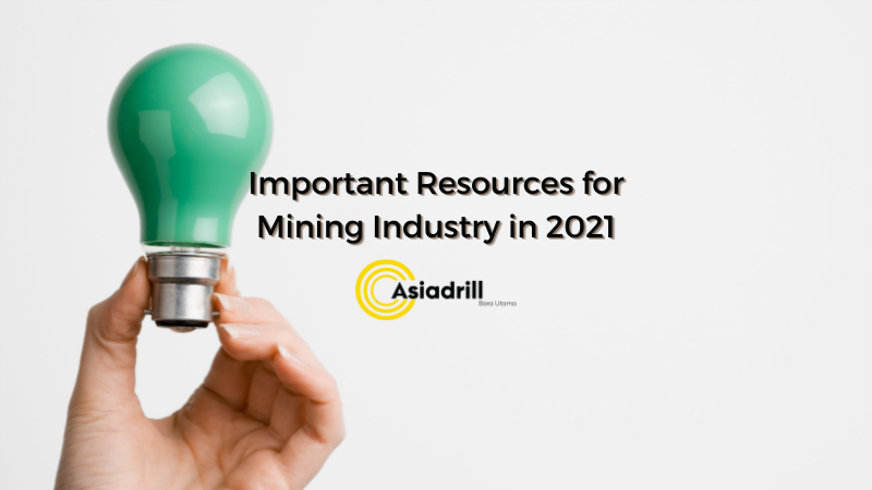 Important Resources for Mining Industry in 2021
